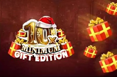 10x Minimum Gift Edition