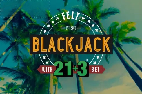 21+3 Blackjack (Felt Gaming)