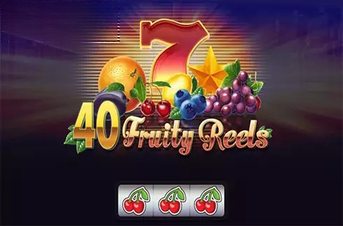40 Fruity Reels