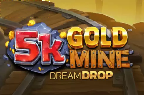 5k Gold Mine Dream Drop