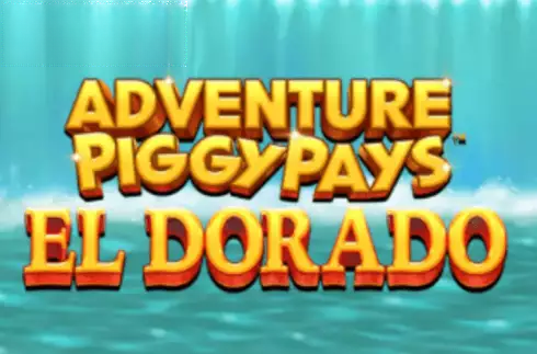 Adventure PIGGYPAYS El Dorado