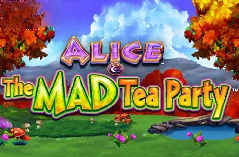 Alice & The Mad Tea Party