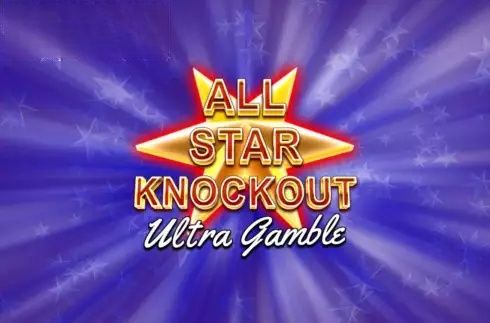 All Star Knockout Ultra Gamble