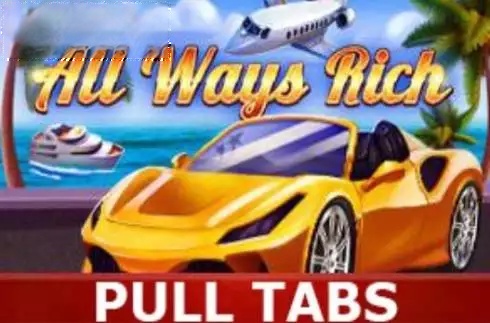 All Ways Rich (Pull Tabs)