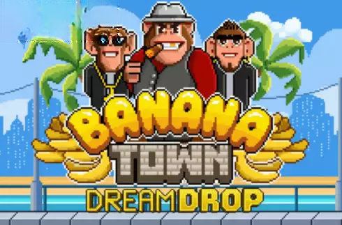 Banana Town Dream Drop