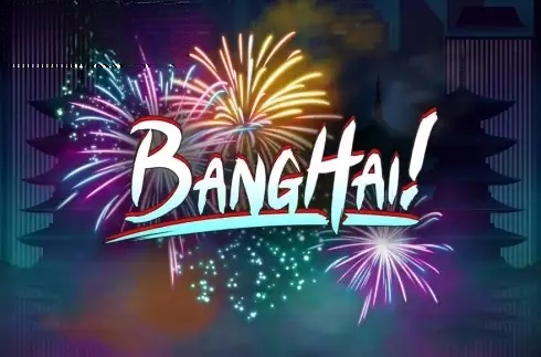 BangHai!