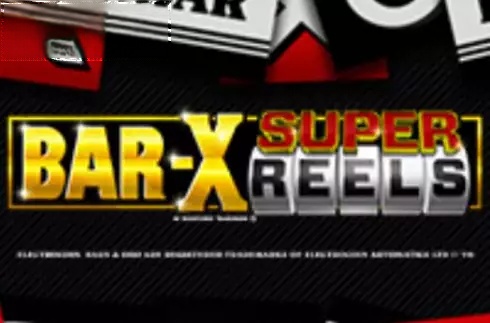 Bar-X Super Reels