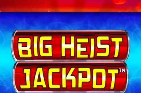 Big Heist Jackpot