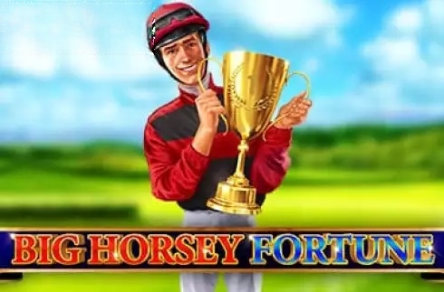 Big Horsey Fortune