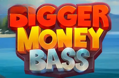 Bigger Money Bass