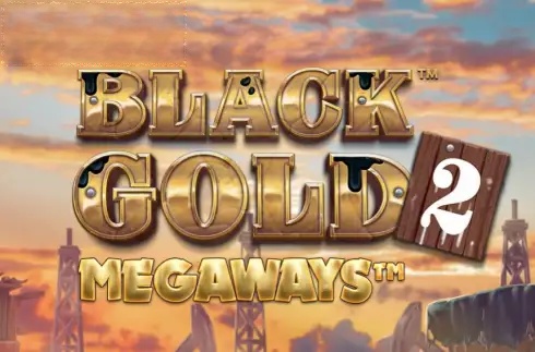 Black Gold 2 Megaways