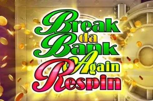 Break Da Bank Again Respin