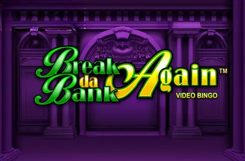 Break da Bank Again Video Bingo