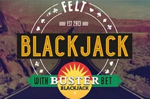 Buster Blackjack (Felt Gaming)