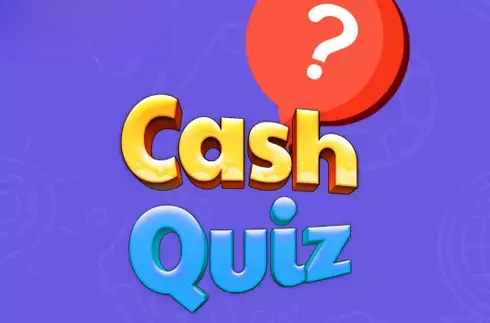 Cash Quiz
