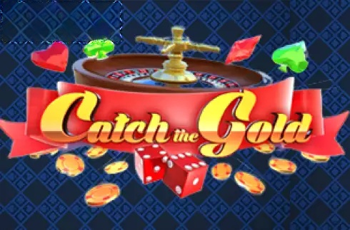 Catch the Gold