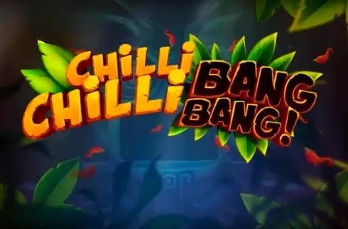Chilli Chilli Bang Bang