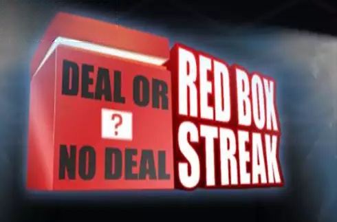 Deal or No Deal Red Box Streak