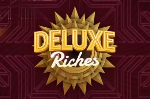 Deluxe Riches