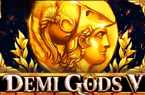 Demi Gods V