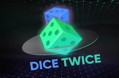 Dice Twice
