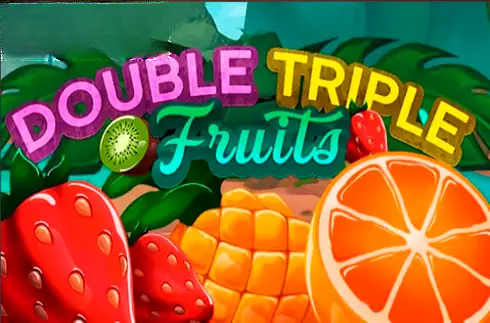 Double Triple Fruits