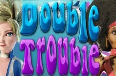 Double Trouble