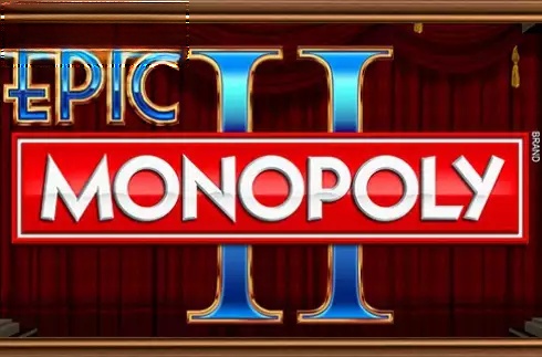 Epic MONOPOLY II