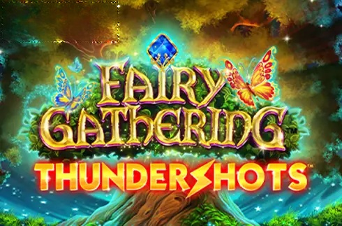 Fairy Gathering Thundershots