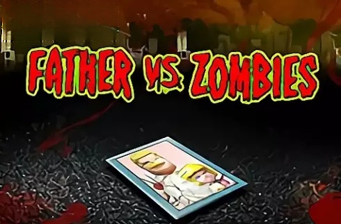 Father & Zombies
