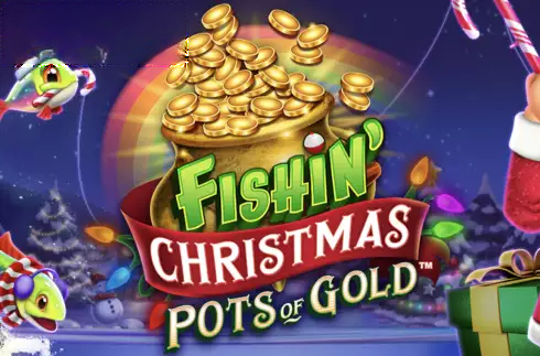Fishin’ Christmas Pots Of Gold