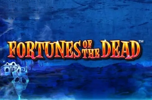 Fortunes of the Dead