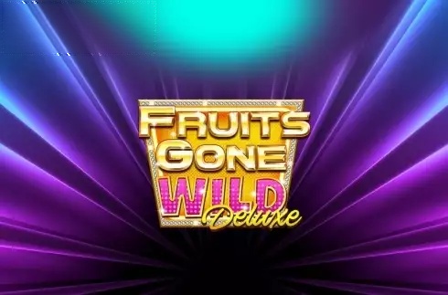 Fruits Gone Wild Deluxe