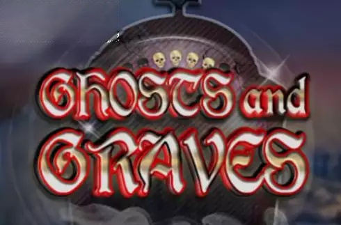 Ghosts and Graves