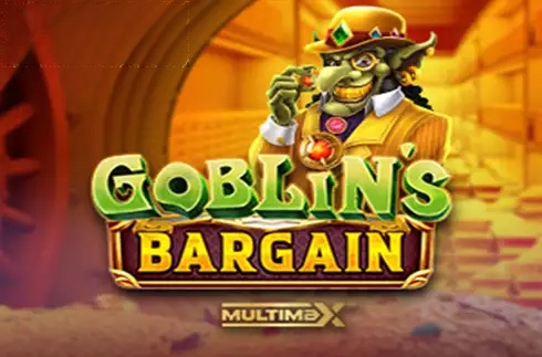Goblin’s Bargain MultiMax