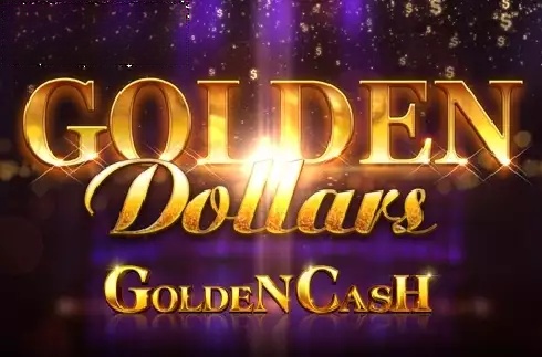 Golden Dollars Golden Cash