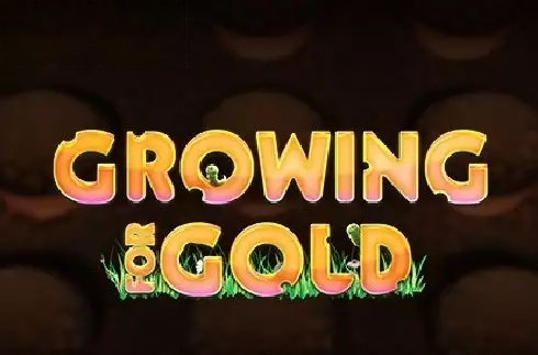 Growing for Gold