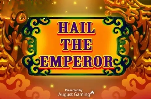 Hail The Emperor