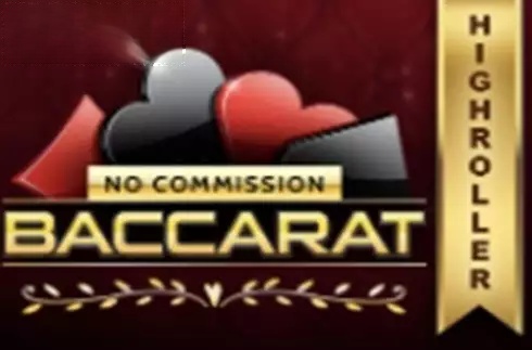 High Roller Baccarat No commission