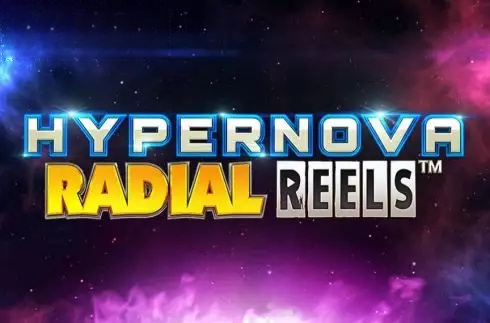 Hypernova Radial Reels