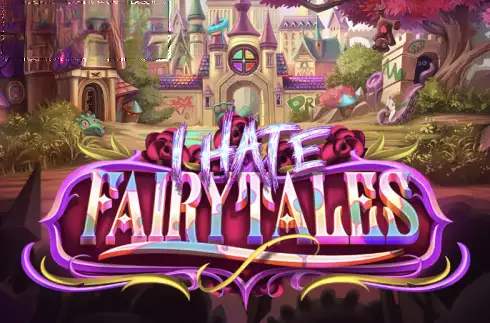 I Hate Fairytales