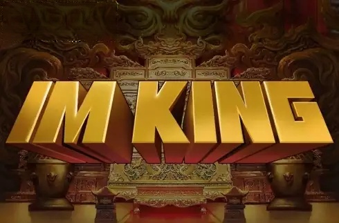 I'm A King