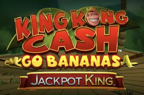 King Kong Cash Go Bananas