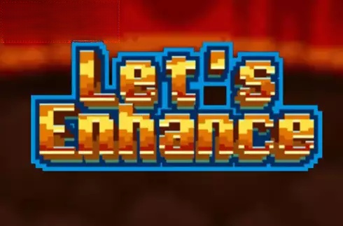 Let's Enchance