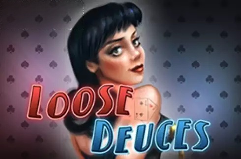 Loose Deuces