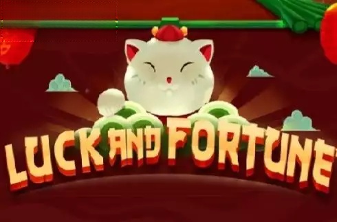 Luck and Fortune