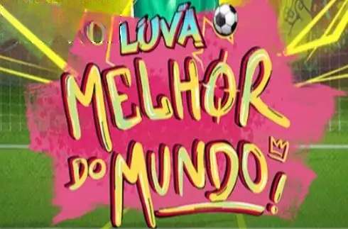 Luva Melhor Do Mundo