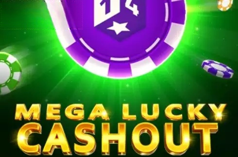 Mega Lucky Cashout