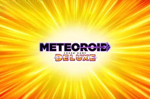 Meteoroid Deluxe