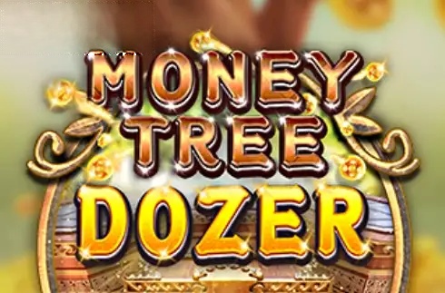 Money Tree Dozer